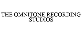 THE OMNITONE RECORDING STUDIOS