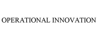 OPERATIONAL INNOVATION
