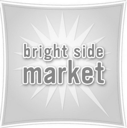 BRIGHT SIDE MARKET