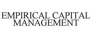 EMPIRICAL CAPITAL MANAGEMENT