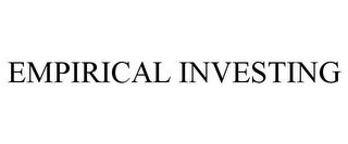 EMPIRICAL INVESTING