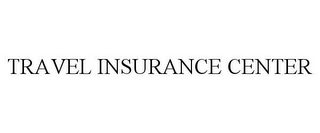TRAVEL INSURANCE CENTER