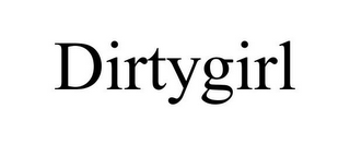 DIRTYGIRL