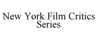 NEW YORK FILM CRITICS SERIES