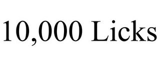 10,000 LICKS