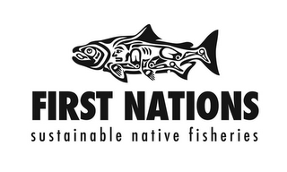 FIRST NATIONS SUSTAINABLE NATIVE FISHERIES