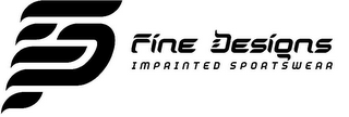 FD FINE DESIGNS IMPRINTED SPORTSWEAR