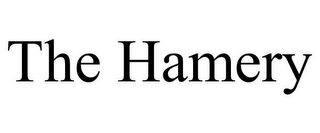 THE HAMERY