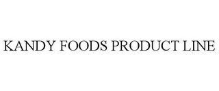 KANDY FOODS PRODUCT LINE