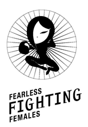 FEARLESS FIGHTING FEMALES