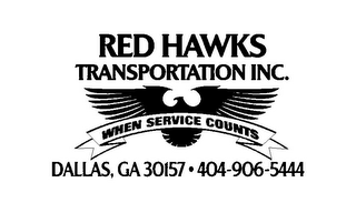 RED HAWKS TRANSPORTATION INC. WHEN SERVICE COUNTS DALLAS, GA 30157 · 404-906-5444