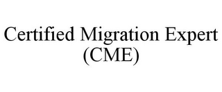 CERTIFIED MIGRATION EXPERT (CME)