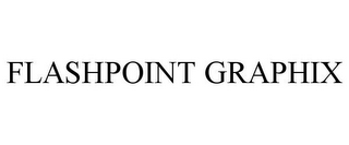 FLASHPOINT GRAPHIX