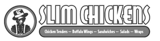 SLIM CHICKENS CHICKEN TENDERS - BUFFALOWINGS - SANDWICHES - SALADS - WRAPS