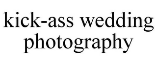 KICK-ASS WEDDING PHOTOGRAPHY