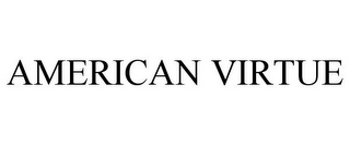 AMERICAN VIRTUE