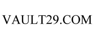 VAULT29.COM