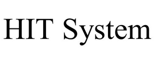 HIT SYSTEM