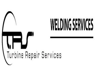 TRS TURBINE REPAIR SERVICES WELDING SERVICES