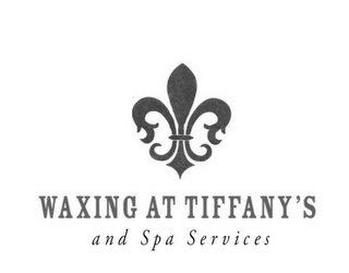 WAXING AT TIFFANY'S, AND SPA SERVICES