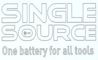 SINGLE SOURCE ONE BATTERY FOR ALL TOOLS