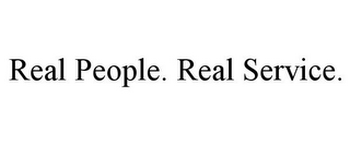 REAL PEOPLE. REAL SERVICE.