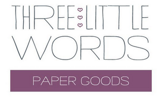 THREE LITTLE WORDS PAPER GOODS