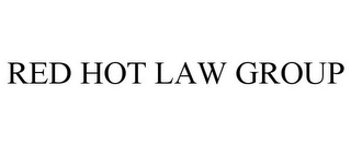 RED HOT LAW GROUP