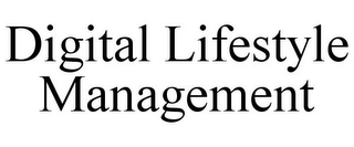 DIGITAL LIFESTYLE MANAGEMENT