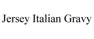 JERSEY ITALIAN GRAVY