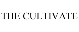 THE CULTIVATE