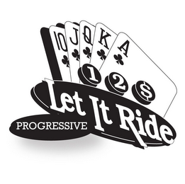 LET IT RIDE PROGRESSIVE 12$ A K Q J 10