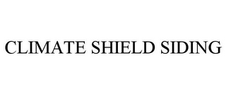 CLIMATE SHIELD SIDING