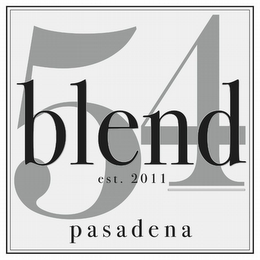 BLEND 54 EST. 2011 PASADENA