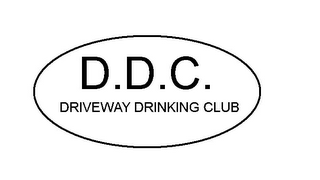 D.D.C. DRIVEWAY DRINKING CLUB