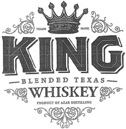 KING BLENDED TEXAS WHISKEY TRADE MARK PRODUCT OF AZAR DISTILLING