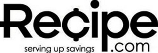 RE¢IPE.COM SERVING UP SAVINGS