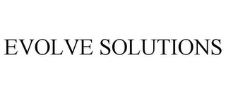 EVOLVE SOLUTIONS