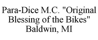 PARA-DICE M.C. "ORIGINAL BLESSING OF THE BIKES" BALDWIN, MI