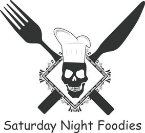 SATURDAY NIGHT FOODIES