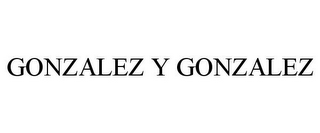 GONZALEZ Y GONZALEZ