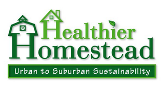 HEALTHIER HOMESTEAD URBAN TO SUBURBAN SUSTAINABILITY