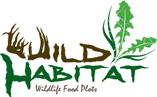 WILD HABITAT WILDLIFE FOOD PLOTS