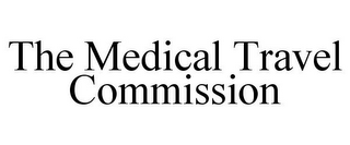 THE MEDICAL TRAVEL COMMISSION