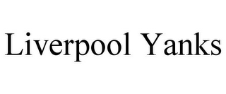 LIVERPOOL YANKS