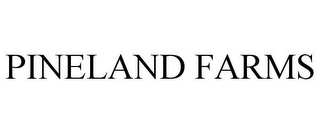 PINELAND FARMS