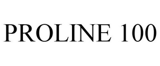 PROLINE 100