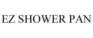 EZ SHOWER PAN