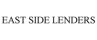 EAST SIDE LENDERS