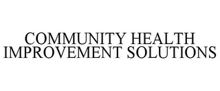 COMMUNITY HEALTH IMPROVEMENT SOLUTIONS